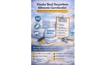 Hasta Bezi Seçerken Bilmeniz Gerekenler: En Doğru Hasta Bezi Nasıl Seçilir?