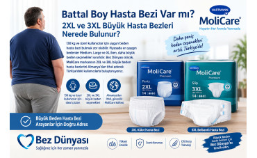 Battal Boy Hasta Bezi Var mı? 2XL ve 3XL Büyük Hasta Bezleri Nerede Bulunur?