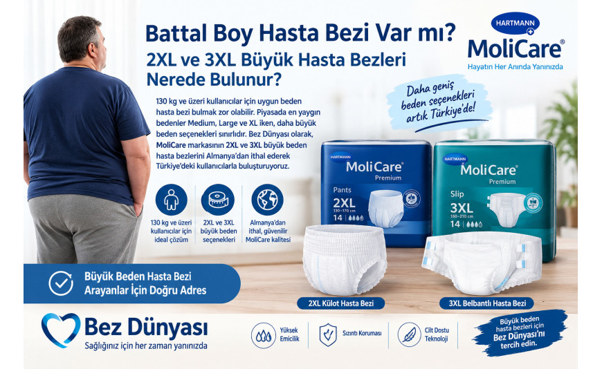 Battal Boy Hasta Bezi Var mı? 2XL ve 3XL Büyük Hasta Bezleri Nerede Bulunur?
